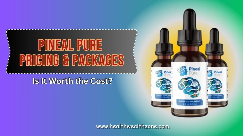 Pineal-Pure-Pricing-Packages-–-Is-It-Worth-the-Cost.jpg