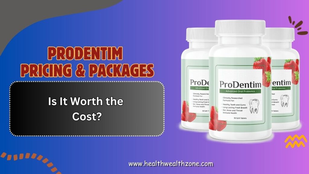 ProDentim-Pricing-Packages-–-Is-It-Worth-the-Cost.jpg