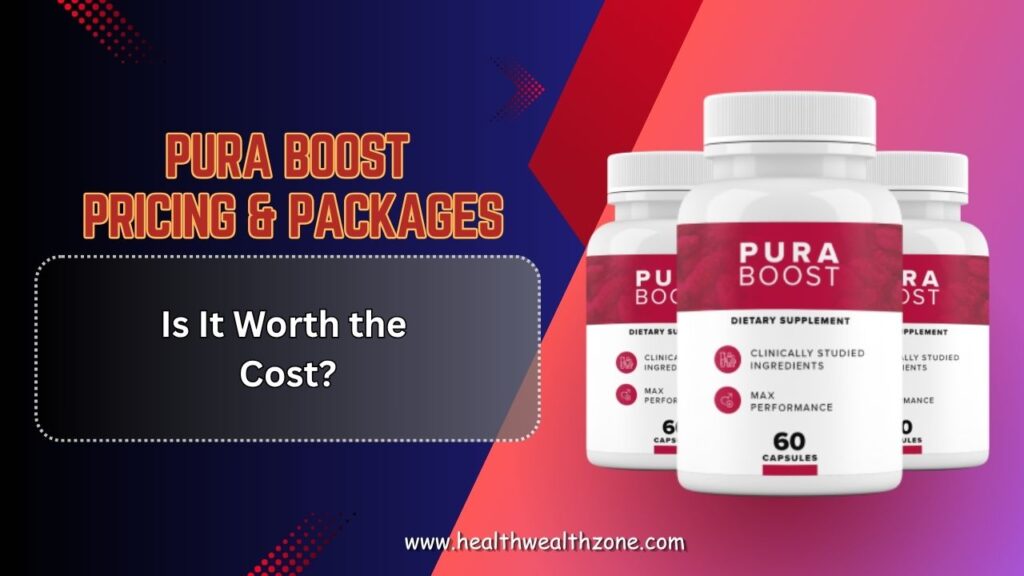 Pura-Boost-Pricing-Packages-–-Is-It-Worth-the-Cost.jpg