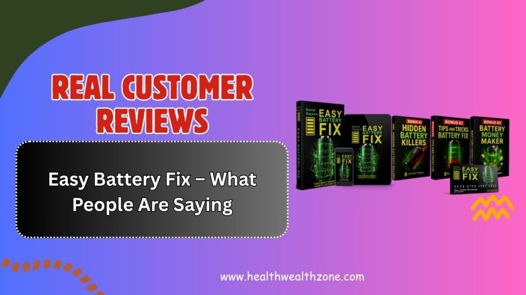 Real-Customer-Reviews-of-Easy-Battery-Fix-–-What-People-Are-Saying.jpg