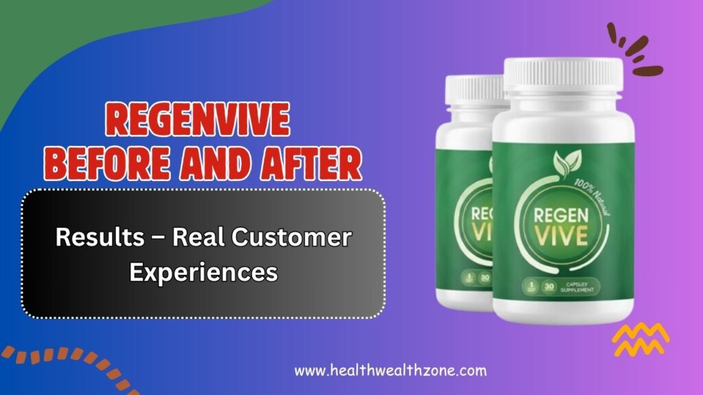 RegenVive-Before-and-After-Results-–-Real-Customer-Experiences.jpg