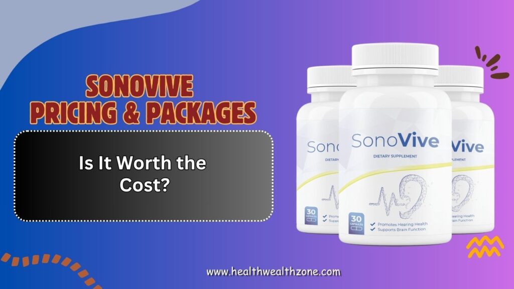SonoVive-Pricing-Packages-–-Is-It-Worth-the-Cost.jpg