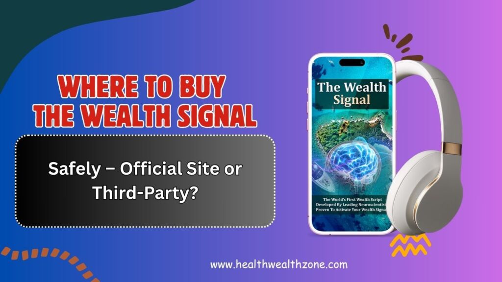 Where-to-Buy-The-Wealth-Signal-Safely-–-Official-Site-or-Third-Party.jpg