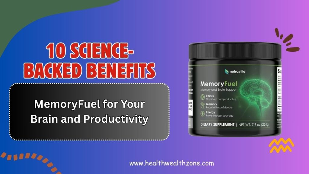 10-Science-Backed-Benefits-of-MemoryFuel-for-Your-Brain-and-Productivity.jpg