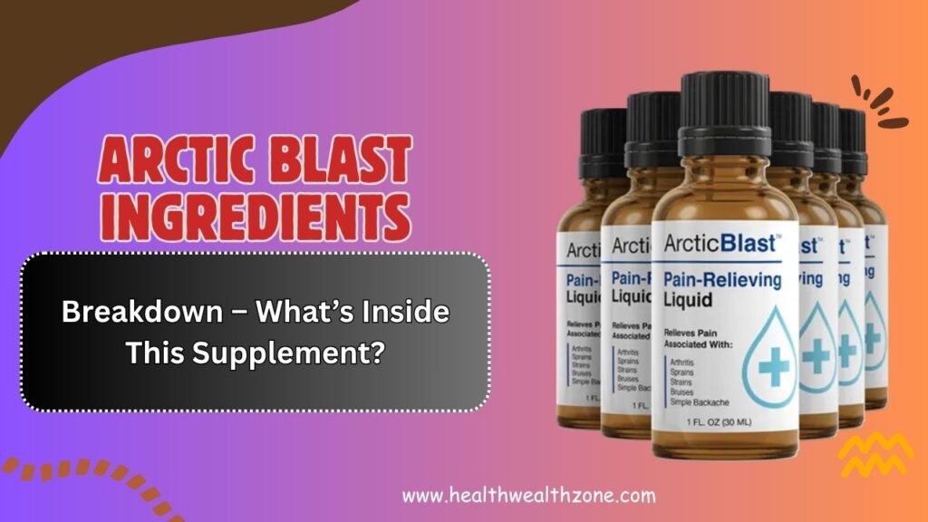 Arctic-Blast-Ingredients-Breakdown-–-Whats-Inside-This-Supplement.jpg