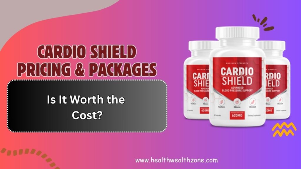Cardio-Shield-Pricing-Packages-–-Is-It-Worth-the-Cost.jpg