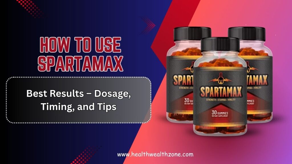 How-to-Use-Spartamax-for-Best-Results-–-Dosage-Timing-and-Tips.jpg