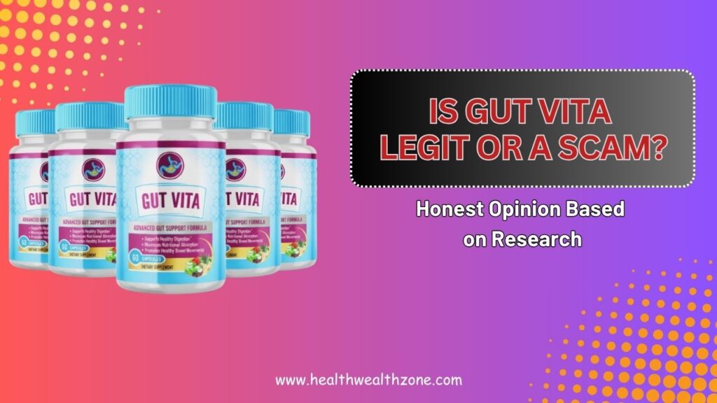 Is Gut Vita Legit or a Scam? – Honest Opinion Based on Research