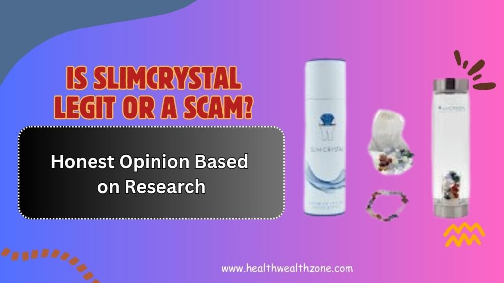 Is SLIMCRYSTAL Legit or a Scam? – Honest Opinion Based on Research