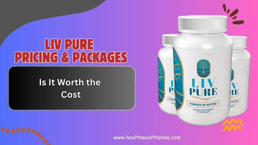 Liv-Pure-Pricing-Packages-–-Is-It-Worth-the-Cost.jpg