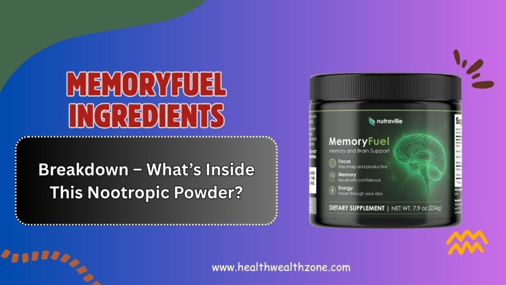MemoryFuel-Ingredients-Breakdown-–-Whats-Inside-This-Nootropic-Powder-1.jpg