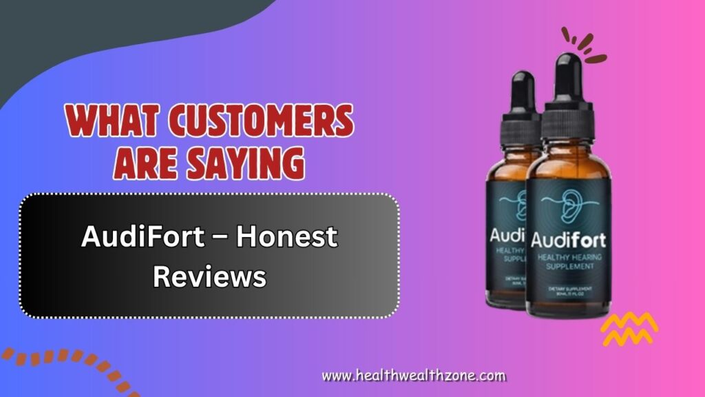 What-Customers-Are-Saying-About-AudiFort-–-Honest-Reviews.jpg