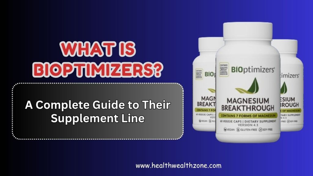 What-Is-BIOptimizers-–-A-Complete-Guide-to-Their-Supplement-Line.jpg