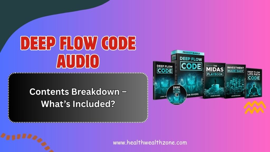 Deep-Flow-Code-Audio-and-Contents-Breakdown-–-Whats-Included.jpg