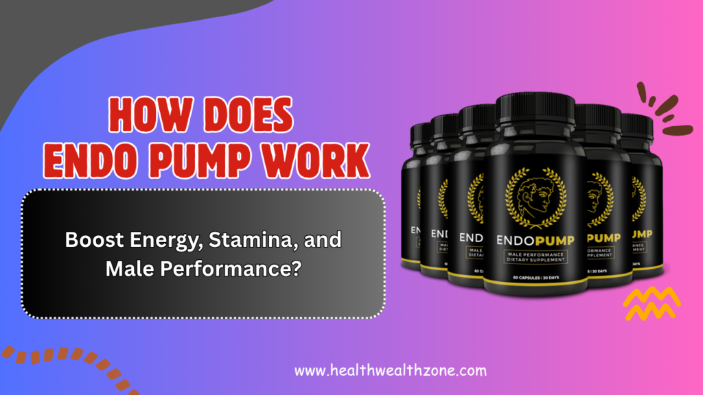 How-Does-Endo-Pump-Work-to-Boost-Energy-Stamina-and-Male-Performance.png