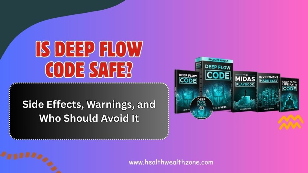 Is-Deep-Flow-Code-Safe-–-Side-Effects-Warnings-and-Who-Should-Avoid-It.jpg